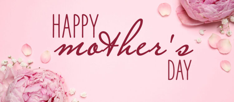 Mother’s Day – Engage